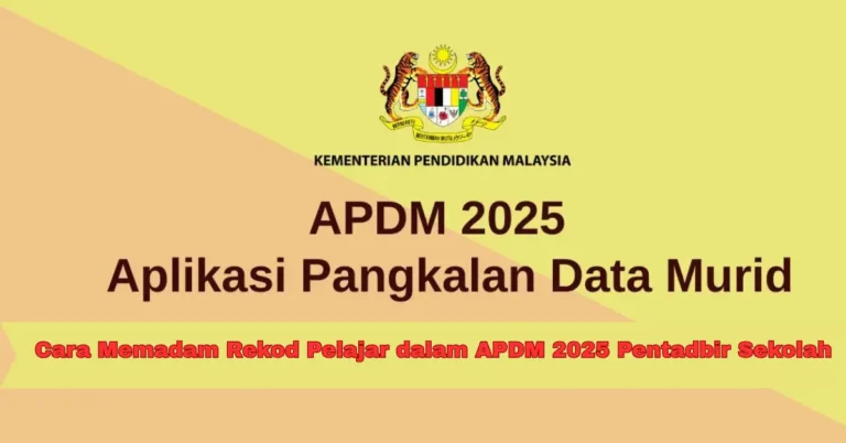 Cara Memadam Rekod Pelajar dalam APDM 2025 Pentadbir Sekolah