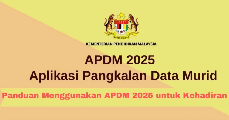 Panduan Menggunakan APDM 2025 untuk Kehadiran