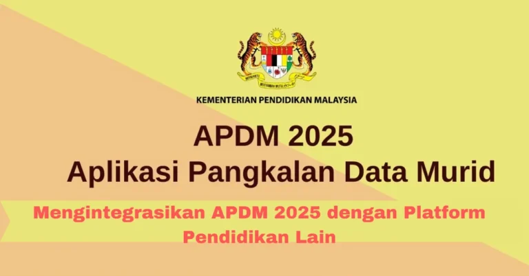 Mengintegrasikan APDM 2025 dengan Platform Pendidikan Lain