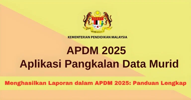Menghasilkan Laporan dalam APDM 2025: Panduan Lengkap