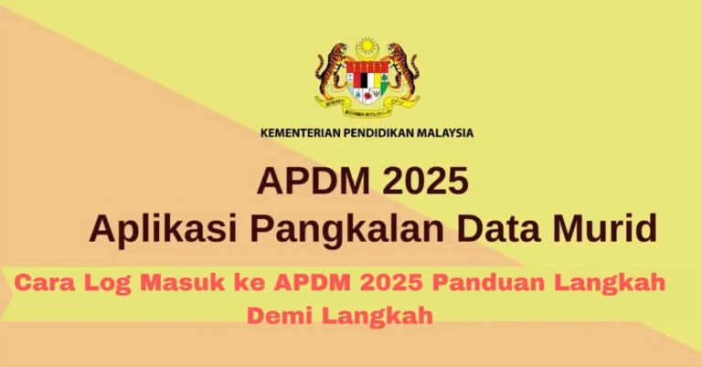 Cara Log Masuk ke APDM 2025 Panduan Langkah Demi Langkah