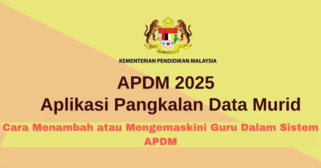 Cara Menambah atau Mengemaskini Guru Dalam Sistem APDM