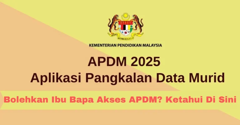 Bolehkan Ibu Bapa Akses APDM? Ketahui Di Sini