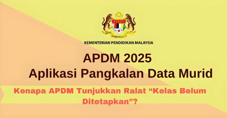 Kenapa APDM Tunjukkan Ralat “Kelas Belum Ditetapkan”?